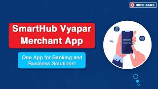 SmartHub Vyapar Merchant App  One App for Banking and Business Solutions  HDFC Bank [upl. by Catto]