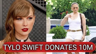 Taylor Swift donates 10m 😘 [upl. by Zorana438]