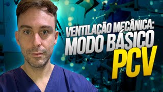 Modo Básico PCV  Ventilação mecânica [upl. by Myranda225]