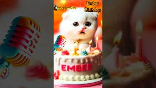 EMBER HAPPY BIRTHDAY  HAPPY BIRTHDAY SONG WITH NAMES  Adorable Cute Cat 😺 happybirthday cute [upl. by Maude617]