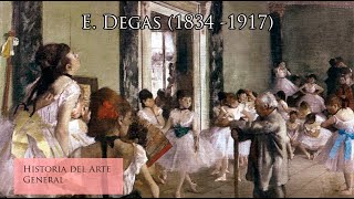 Impresionismo Edgar Degas en 17 minutos [upl. by Llenod723]