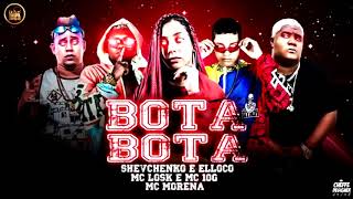 SHEVCHENKO E ELLOCO MC LOSK E 10G MC MORENA  BOTA BOTA  BREGA FUNK   DOWNLOAD [upl. by Mitran727]