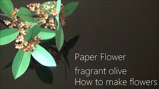 （ペーパーフラワー）キンモクセイの花の作り方【DIY】Paper Flower How to make fragrant olive flowers [upl. by Nomyad]