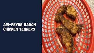 AirFryer Ranch Chicken Tenders [upl. by Onaimad]