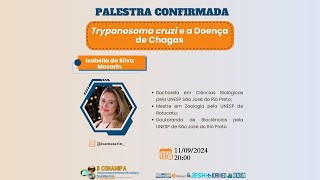 Palestra 6 Trypanosoma cruzi e a Doença de Chagas [upl. by Ahsenrat]