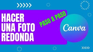 Como hacer foto redonda en Canva [upl. by Sonitnatsok439]