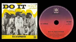 BT Express  Do It Til Youre Satisfied Album Version 1974 [upl. by Nimrahc]