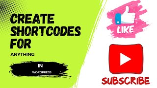 How To Create Shortcodes For Anything In Wordpress [upl. by Naeruat920]