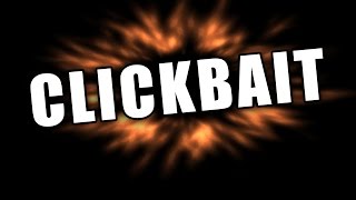 CLICKBAIT BUENO O MALO LA UNICA FORMA DE CRECER EN YOUTUBE ES EL CLICKBAIT [upl. by Acinorrev]