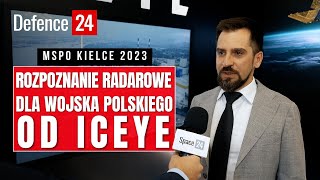 ICEYE Rozpoznanie radarowe dla Wojska Polskiego  MSPO w Kielcach 2023 [upl. by Tinya249]