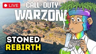 🔴 LIVE  WARZONE  STONED REBIRTH🌿🔥😂 [upl. by O'Malley]