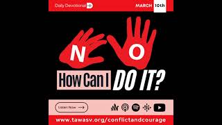 How Can I Do It Conflict and Courage Mar 10 [upl. by Eelyac]