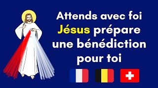 Attends avec foi – Jésus prépare une bénédiction pour toi laFrance catholique foi [upl. by Manson]