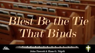 Blest Be the Tie That Binds  piano instrumental with lyrics  Hymn [upl. by Margy]