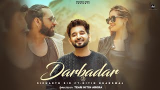 Official Video  Darbadar  Sidharth Sid  Nitin Bhardwaj Kavya amp Upali Chabra  New Song 2024 [upl. by Lucie42]