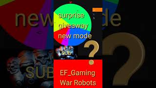 War Robots 🎁 Surprise Giveaway it will be Aramis  new mode  note description [upl. by Sawyere192]