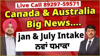 Live Call 8929759571 Canada amp Australia Big News jan amp July Intake ਨਵਾਂ ਧਮਾਕਾ [upl. by Reedy716]