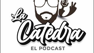 La Cátedra El Podcast [upl. by Raimund631]