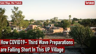 How COVID19 Third Wave Preparations Are Falling Short In This UP Village [upl. by Downs262]