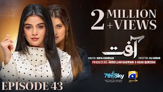 Aafat Episode 43  Eng Sub  Laiba Khan  Ali Abbas  Hibba Aziz  24th November 2024 [upl. by Mutz735]