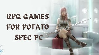 TOP 20 RPG Games for Potato Spec PC [upl. by Koal]