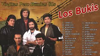 Los Bukis viejitas pero bonitas 80s  Las más escuchadas de 80s  Las canciones de Los Bukis [upl. by Sisxela]