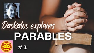 Parables  explained by Daskalos [upl. by Siduhey]