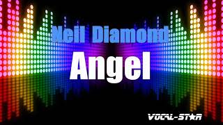 Neil Diamond  Angel Karaoke Version with Lyrics HD VocalStar Karaoke [upl. by Eiltan]