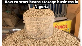 How to start beans storage business in Nigeria [upl. by Haynor]