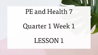 PE HEALTH 7 Quarter 1 Week 1 Lesson 1 Introduction FREE POWERPOINT IN THE DESCRIPTION BOX [upl. by Cornelius236]