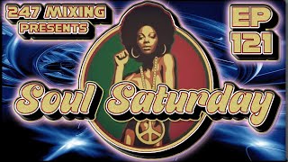 Soul Saturday Ep 121 A Nonstop Funk Soul amp Disco DJ Mix DJ Blend [upl. by Ahseim337]