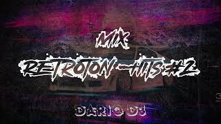 Mix Retroton  Hits 2  Dario Dj retrotoon wisinyandel donomar hectorelfather titoelbambino [upl. by Elene]