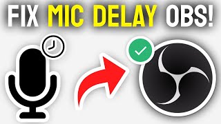 How to FIX Mic Delay OBS  Full Guide [upl. by Veronica469]