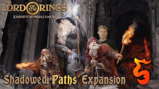 Journeys in MiddleEarth Shadowed Paths Episode 5 [upl. by Yrome573]