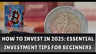 How to Invest in 2025 Top Investment Tips for Beginners  Grow Your Wealth Smartly [upl. by Woo12]