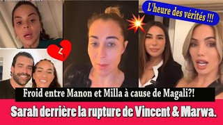 LHEURE DES VÉRITÉS SARAH DERRIËRE LA RUPTURE DE VINCENT amp MARWA FROID ENTRE MANON amp MILLA [upl. by Adalia]