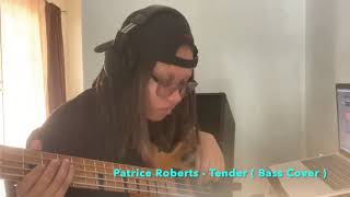 Patrice Roberts  Tender  Bass Cover [upl. by Mcspadden]