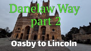 Danelaw Way part 2 Oasby to Lincoln [upl. by Airotna594]