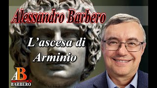 Alessandro Barbero – L’ascesa di Arminio Doc [upl. by Ahsinauj]