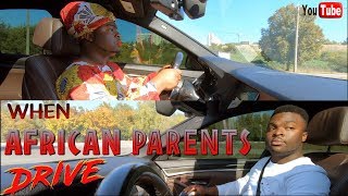 WHEN AFRICAN PARENTS DRIVE [upl. by Bigod682]