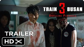 Train to Busan 3 Unveiling Peninsula 2024  Teaser Trailer  Zombie Movie [upl. by Attinahs]