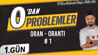 Oran Orantı 1  0 DAN Problemler Kampı 1Gün  Rehber Matematik [upl. by Bandler]