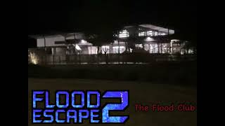 Flood Escape 2 OST The Flood Club ACT 1 [upl. by Ozne800]