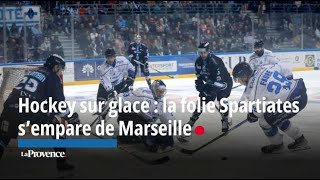 Hockey sur glace  la folie Spartiates s’empare de Marseille [upl. by Ormiston]