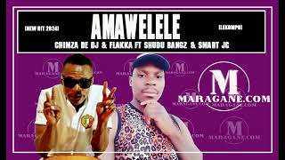 Amawelele  Chimza De Dj amp Flakka ft Shudu Bangz x Smart Jc  Official Audio [upl. by Wendolyn]