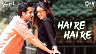 K K  Hai Re Hai Re  Khushi 2003  Fardeen amp Kareena  Hema Sardesai [upl. by Enilrahc]