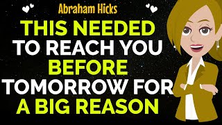 This Needed To Find You Before Tomorrow For A Big Reason ✨✅Abraham Hicks 2024 [upl. by Rehpotsrik]