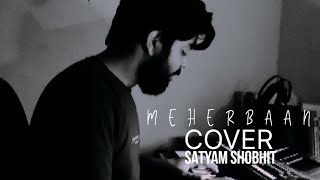 Meherbaan Cover  Tony amp Sonu Kakkar Abhijeet Srivastava  Amjad Bagadwa  Satyam Shobhit Shubh [upl. by Froma]