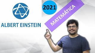 ALBERT EINSTEIN 2021  Matemática Todas as Questões [upl. by Annavoj]