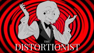 The Distortionist fananimation read description [upl. by Laing207]